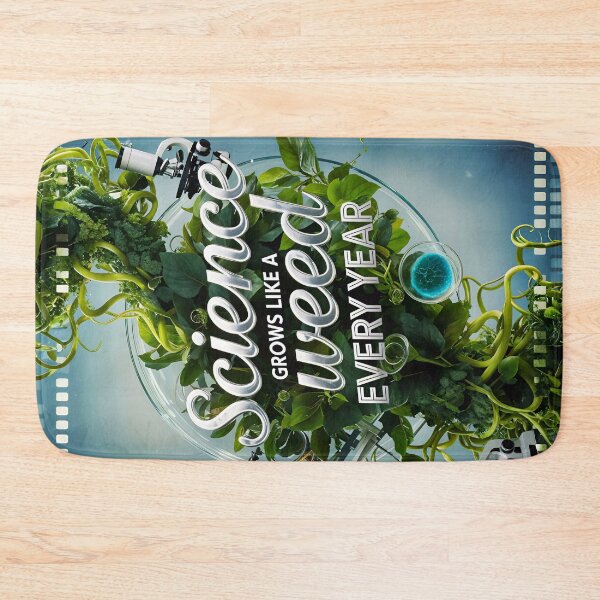 Item preview, Science Grows Like A Weed Every Year Funny Quote designed and sold by TheArtOfPat.