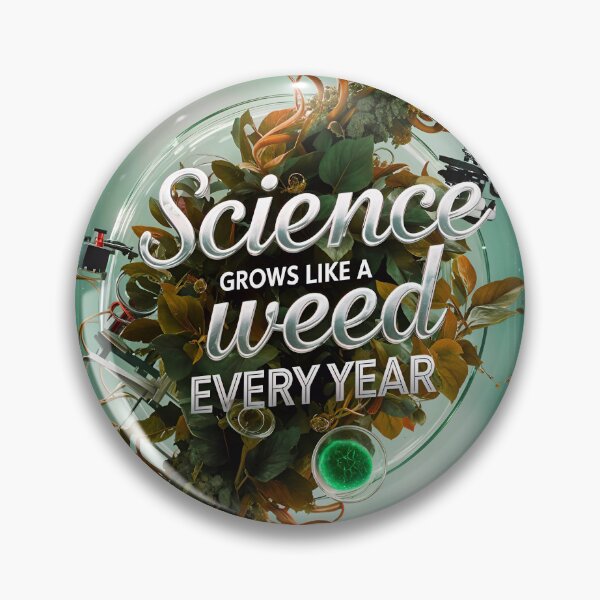 Item preview, Science Grows Like A Weed Every Year Funny Quote designed and sold by TheArtOfPat.