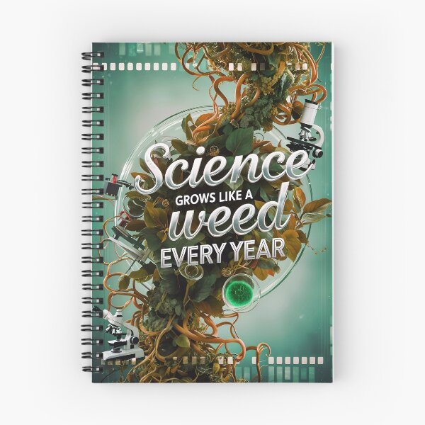 Item preview, Science Grows Like A Weed Every Year Funny Quote designed and sold by TheArtOfPat.