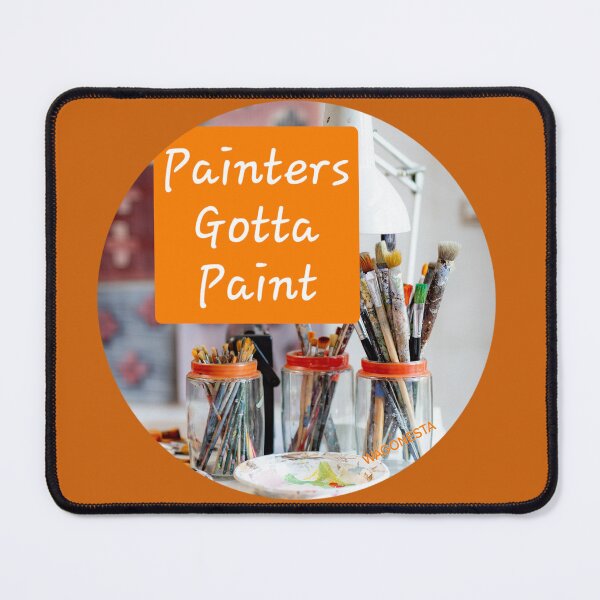 Item preview, Gotta - Painters Gotta Paint by Wagonesta designed and sold by Wagonesta.