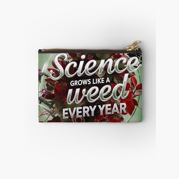Item preview, Science Grows Like A Weed Every Year Funny Quote designed and sold by TheArtOfPat.