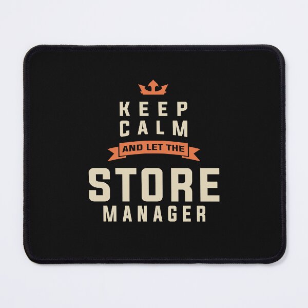 Item preview, Keep Calm & Let the Store Manager Handle It designed and sold by cidolopez.