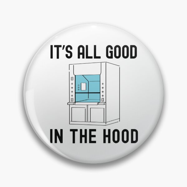 Item preview, It's All Good In The Hood | Fume Hood Humor | Lab Life Humor | Laboratory Week | Funny Lab Safety | Funny Science | Science Nerd designed and sold by jadedscientist.