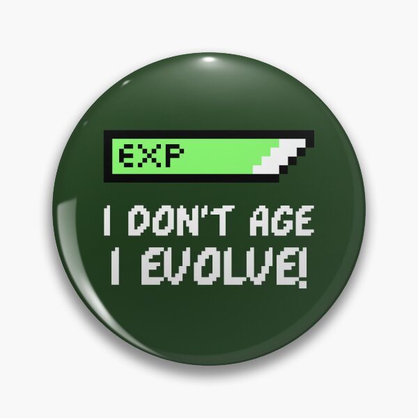 Item preview, I don't age I evolve designed and sold by dgutpro87.