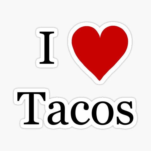 Item preview, I love tacos designed and sold by BurbleCat.