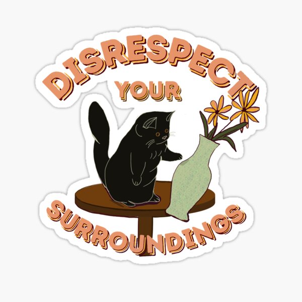 Item preview, Disrespect Your Surroundings! (ORIGINAL Black) designed and sold by MiriNJune.