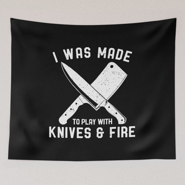 Item preview, I Was Made to Play With Knives & Fire - Chef Gift designed and sold by crenaviolena.