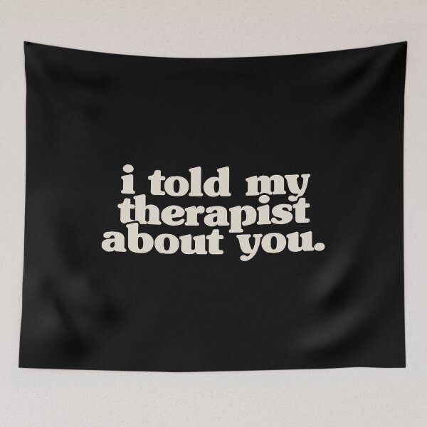Item preview, I Told My Therapist About You designed and sold by crenaviolena.