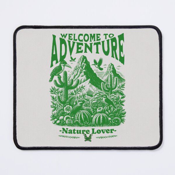 Item preview, Welcome to Adventure_Nature Lover designed and sold by NuttySqueaky.
