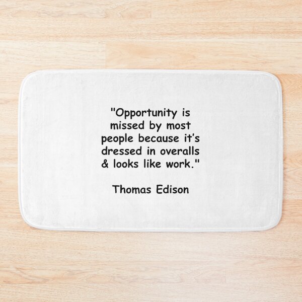 Item preview, Opportunity Looks Like Work Thomas Edison Quote designed and sold by wakluz90.