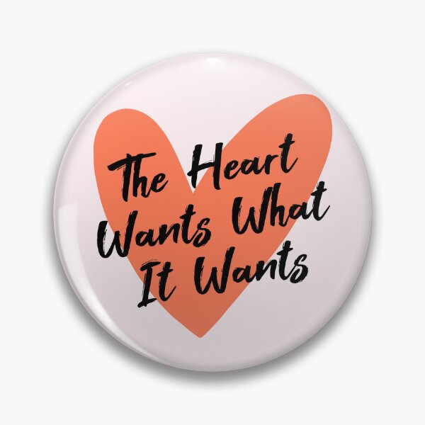 Item preview, The Heart Wants What It Wants designed and sold by Fanverse Merchandise.