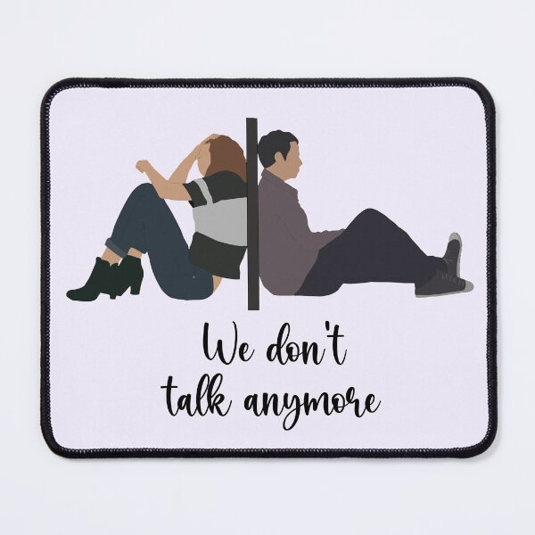 Item preview, We Don't Talk Anymore designed and sold by Fanverse Merchandise.