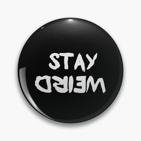 Item preview, Stay weird designed and sold by Sterling-s.