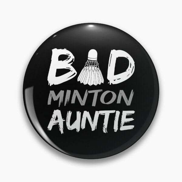 Item preview, Badminton Auntie Bad Auntie Bad Minton Auntie Aunt Coach designed and sold by farhanhafeez.