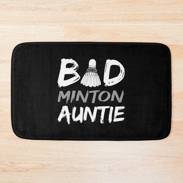 Item preview, Badminton Auntie Bad Auntie Bad Minton Auntie Aunt Coach designed and sold by farhanhafeez.