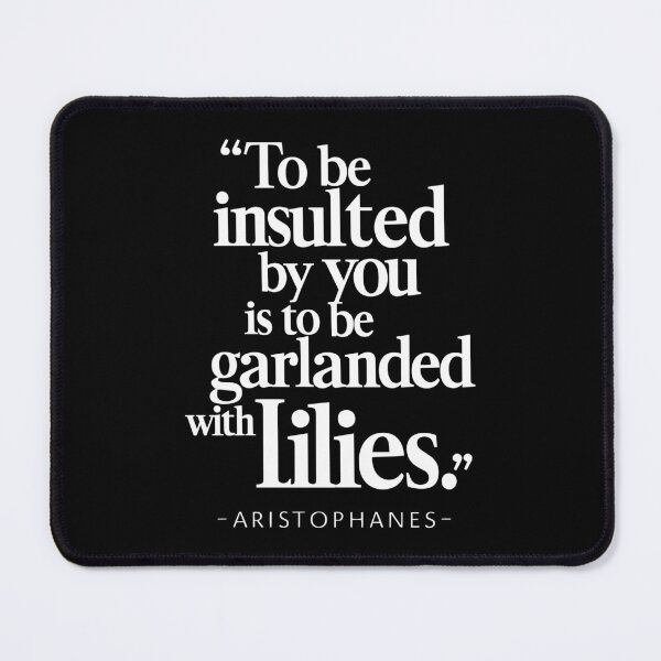 Item preview, Sarcastic Humor Gift Aristophanes Quote Greek Comedy Wit Garlanded designed and sold by w1ckerman.