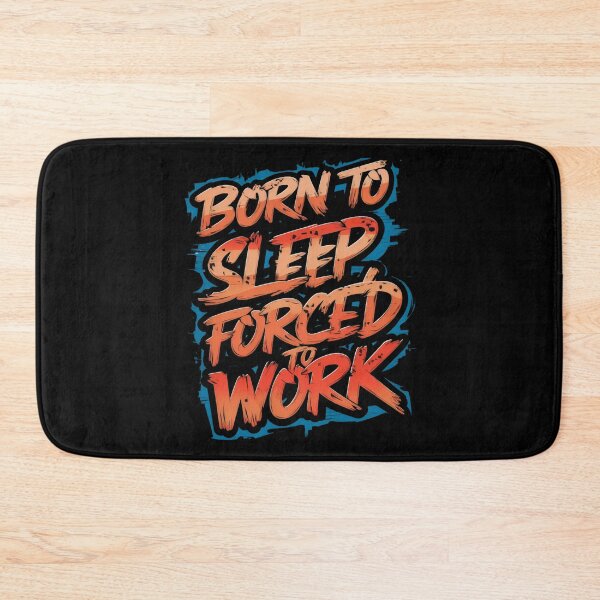 Item preview, Born to Sleep Forced to Work designed and sold by yinon-h.