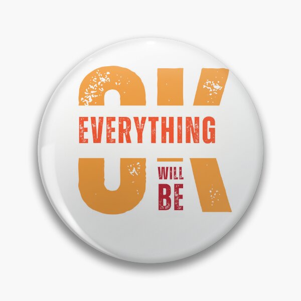 Item preview, Stay Positive: "OK, Everything Will Be" Motivational Design designed and sold by Colorful-Garden.