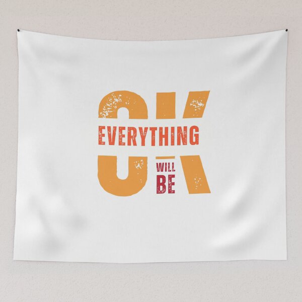 Item preview, Stay Positive: "OK, Everything Will Be" Motivational Design designed and sold by Colorful-Garden.
