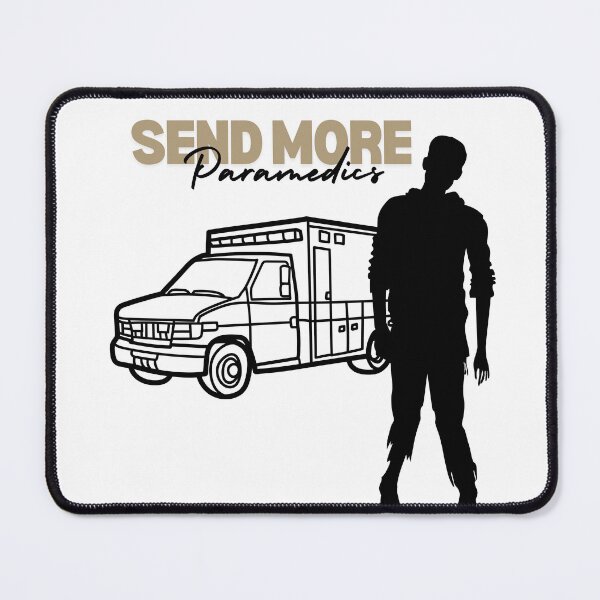 Item preview, Send More Paramedics designed and sold by nklindeLVF.