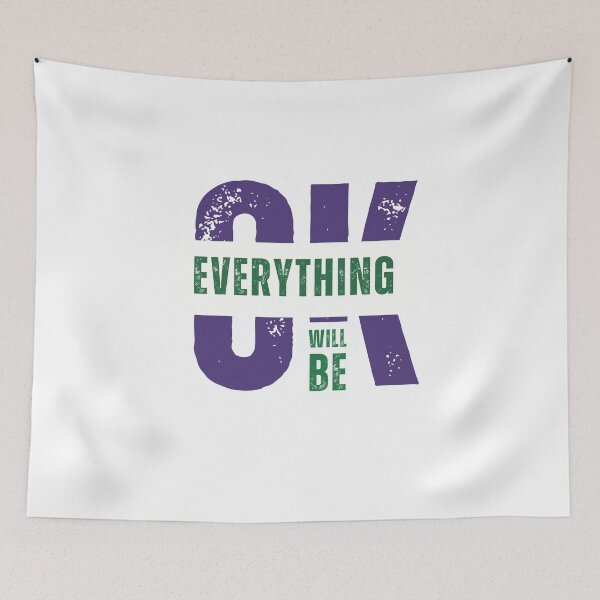Item preview, Stay Positive: "OK, Everything Will Be" Motivational Design designed and sold by Colorful-Garden.