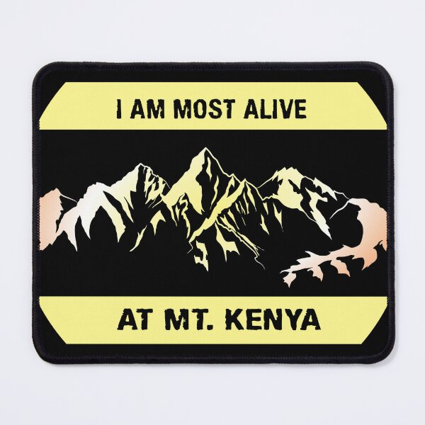 Item preview, i am most alive at mt kenya designed and sold by Inspiclothing.