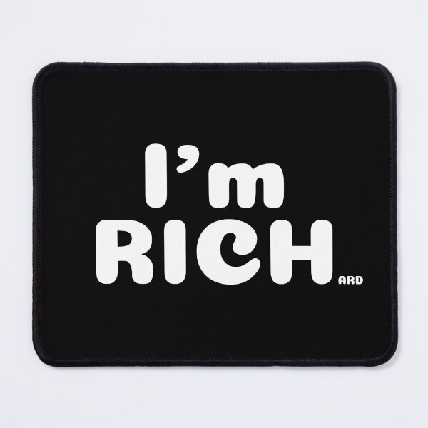 Item preview, i'm rich. . . ard designed and sold by piakestore.