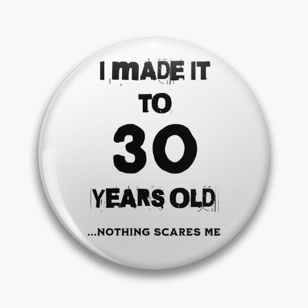 Item preview, I Made it to 30 Years Old designed and sold by Milandrial.