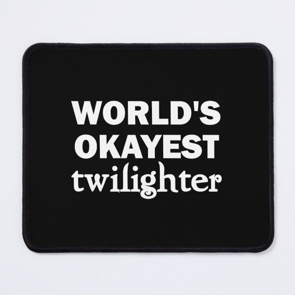 Item preview, World's okayest twilighter designed and sold by muchhappier.