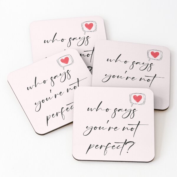 Item preview, Who Says You're Not Perfect? designed and sold by Fanverse Merchandise.