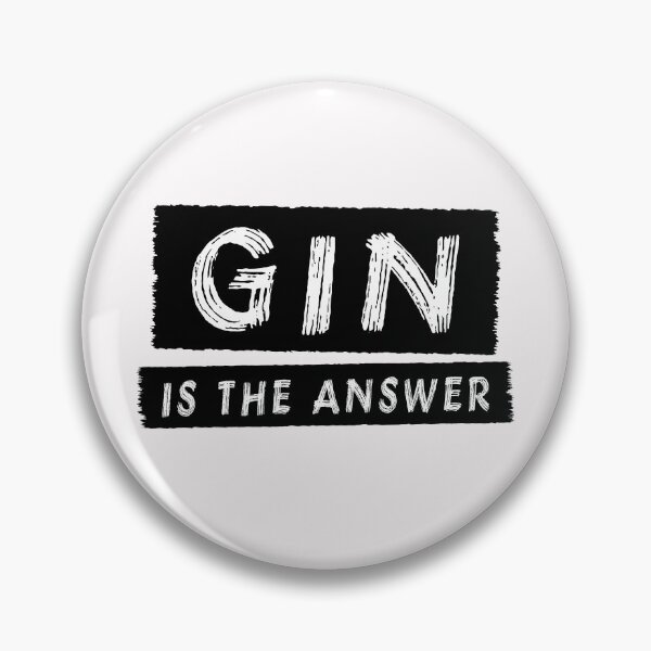 Item preview, Gin Is The Answer designed and sold by Jeallan Designs.