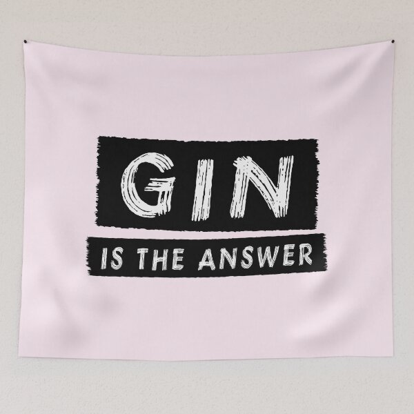 Item preview, Gin Is The Answer designed and sold by Jeallan Designs.