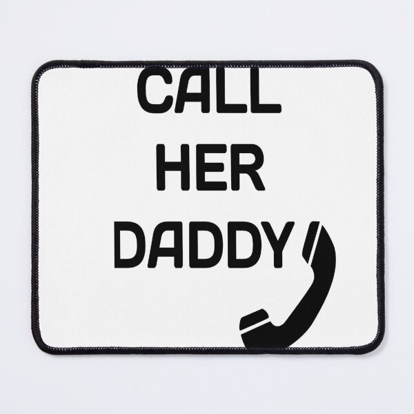 Item preview, call her daddy designed and sold by MKshoper.