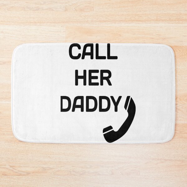 Item preview, call her daddy  designed and sold by MKshoper.