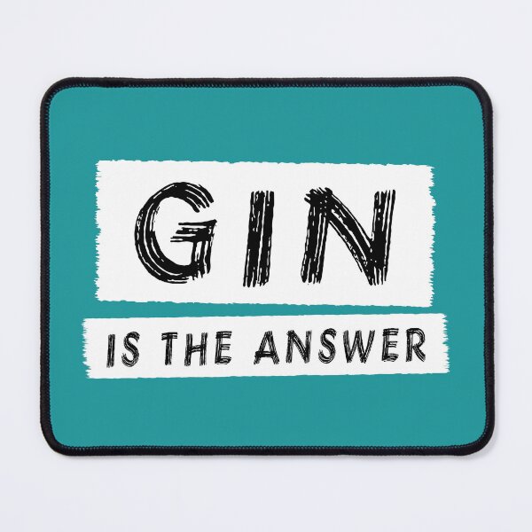 Item preview, Gin Is The Answer designed and sold by Jeallan Designs.
