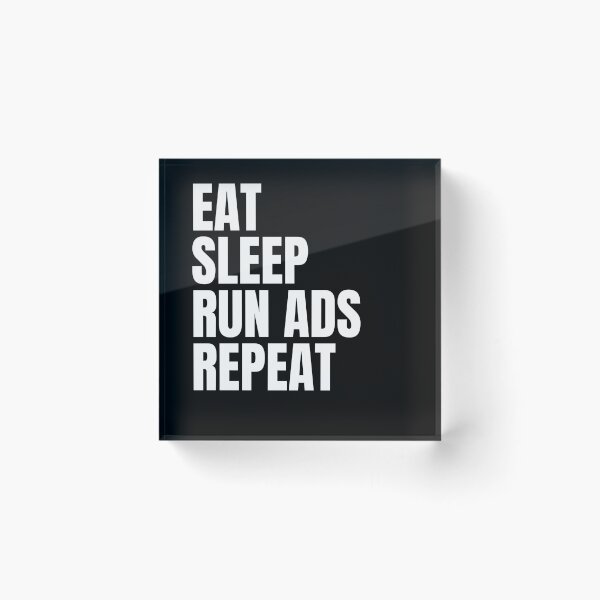 Item preview, Eat Sleep Run Ads Repeat designed and sold by sydney-syder.