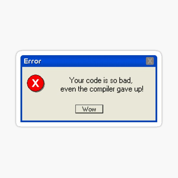 Artikel-Vorschau von Ihr Code ist so schlecht, dass sogar der Compiler aufgegeben hat., designt und verkauft von Debug Designs.