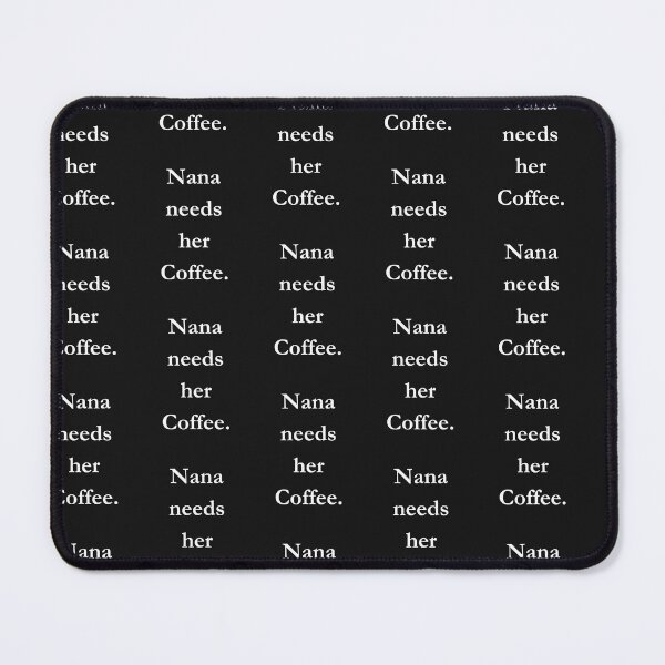 Item preview, Nana Needs Her Coffee Classic Black Tee designed and sold by GeekySexyCool.