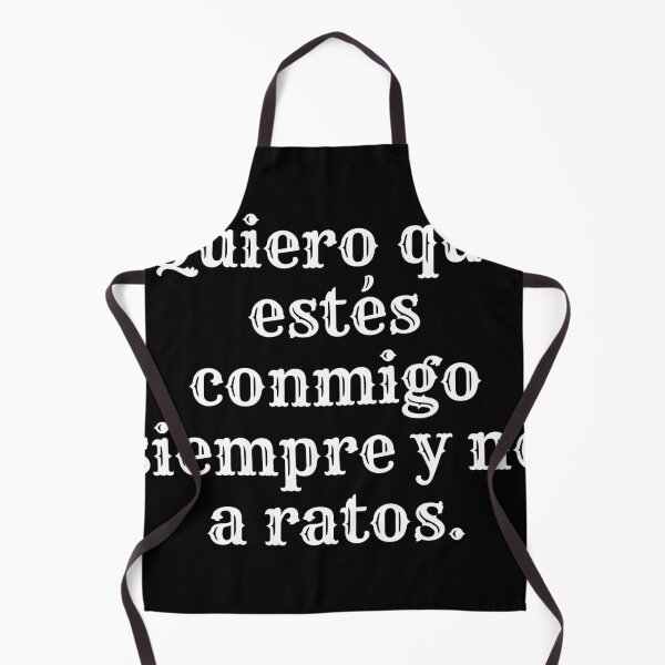 Item preview, Quiero que estés conmigo siempre y no a ratos. I want you to be with me always and not at times. designed and sold by PrintYourStyle.