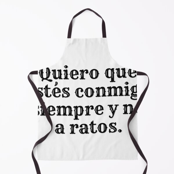 Item preview, Quiero que estés conmigo siempre y no a ratos. I want you to be with me always and not at times. designed and sold by PrintYourStyle.