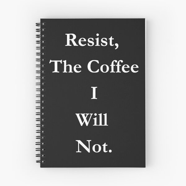 Item preview, Resist ,The Coffee I Will Not Classic Black Tee designed and sold by GeekySexyCool.