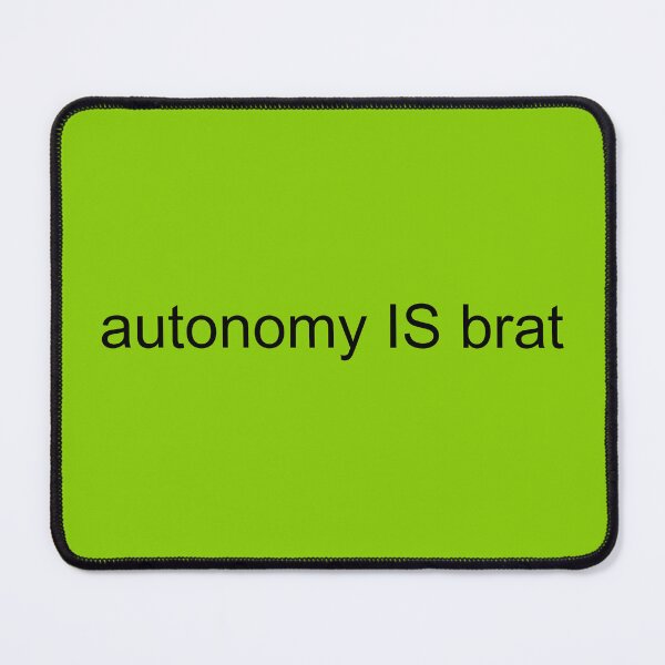 Item preview, autonomy IS brat designed and sold by andreagrant98.