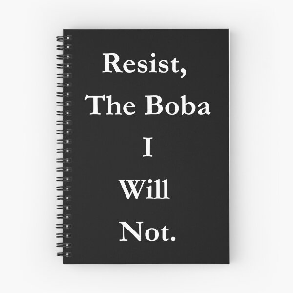 Item preview, Resist, The Boba I Will Not Classic Black Tee designed and sold by GeekySexyCool.