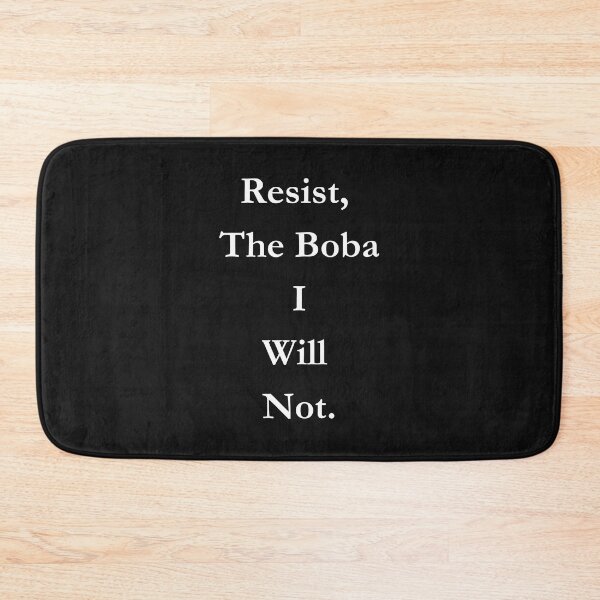 Item preview, Resist, The Boba I Will Not Classic Black Tee designed and sold by GeekySexyCool.