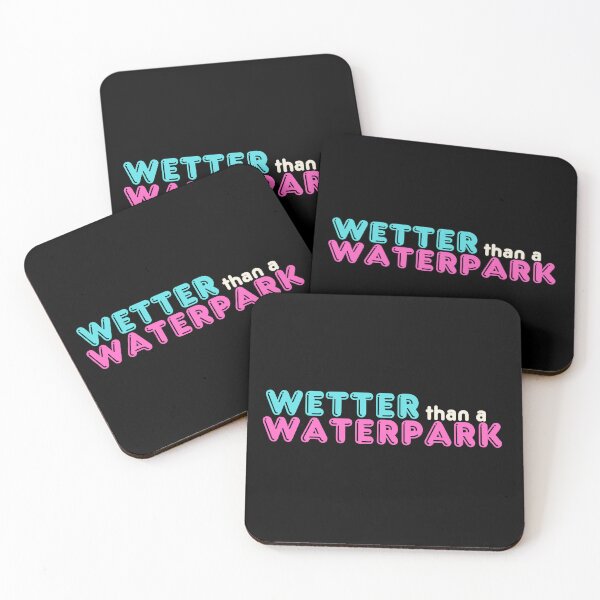 Item preview, Wetter Than A Waterpark designed and sold by InfernalDesign.