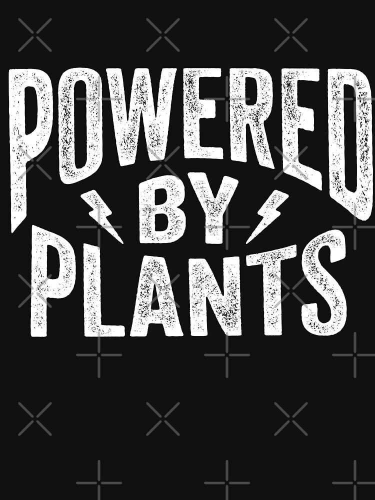 Powered by Plants Shirt Go Vegan T-Shirt Gift by LuckyU-Design