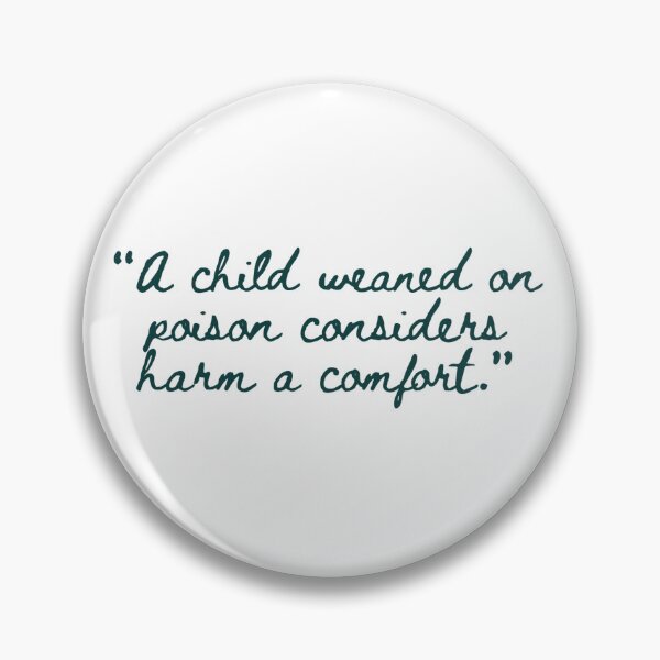 Item preview, Sharp Objects Gillian Flynn Quote “A child weaned on poison considers harm a comfort.” designed and sold by alisonm47.