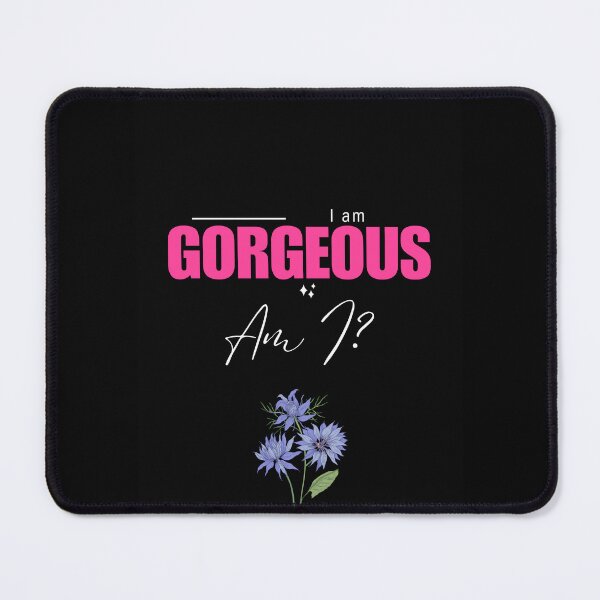 Item preview, am i gorgeous? designed and sold by PulsePop.