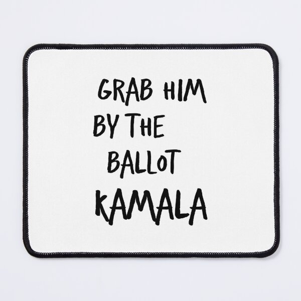 Item preview, Grab him by ballot Kamala Harris for President  designed and sold by ayaato.