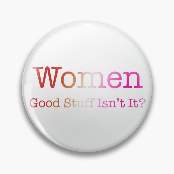 Item preview, Women, Good Stuff Isn’t It? designed and sold by Midnight-August.